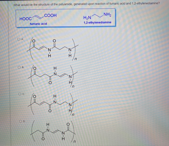 What would be the structure of the polyamide, generated upon reaction of fumaric acid and 1.2-ethylenediamine? COOH HOOC NH2