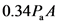 0.34P, A

