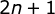 2n + 1