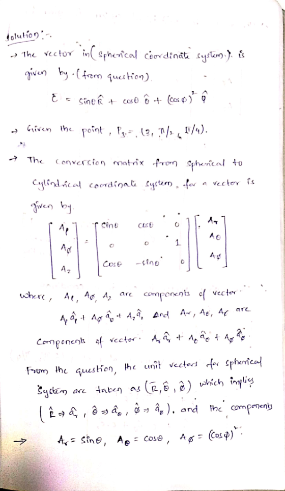 solution- the vector in Spherical coordinate system. ). is given by (from question). & sine R + cose ô t (coso ² ô as Given t