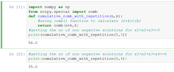 In [1] : import numpy as np from scipy.special import comb def cumulative comb with repetition (n, k): #using comb () functio