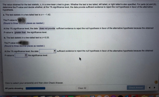 The value obtained for the test statistic, z, in a one-mean 2-test is given. Whether the test is two tailed, left tailed, or
