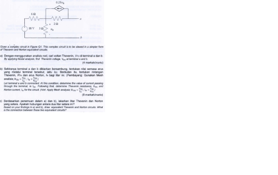 0.2500 62 5 + 20 +18 V Given a complex circuit in Figure Q1. This complex circuit is to be viewed in a simpler form of Theven