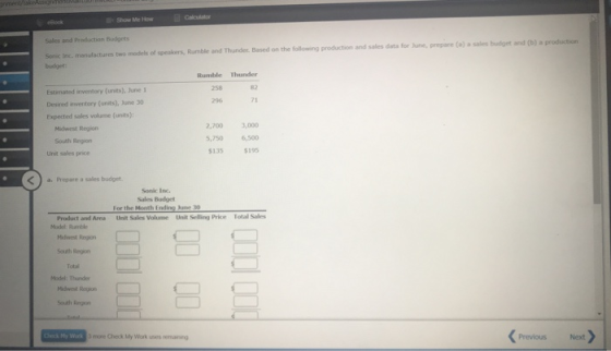 Show Me How Calculator 258 Sales and Production Budgets Son Inc. manufactures two models of speakers, Rumble and Thunder. Bas
