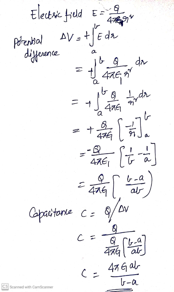 Elective field Eure Porenbal difference AV = te da a = true ] Capacitance C= Q/ 9 c = C = 4AG ab - را CS Scanned with CamScan