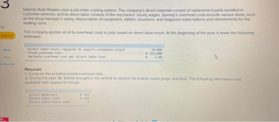 Speedy Auto Repairs uses a job-order costing system. The companys direct materials consist of replacement parts installed in