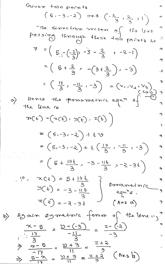 Griven two points (5.-3,-2) and (- direction voctor these two of the line points bo 6 possing through these = ( 5 5:-(-3) -3