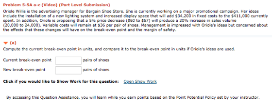 Problem 5-5A a-c (Video) (Part Level Submission) Oriole Willis is the advertising manager for Bargain Shoe Store. She is curr