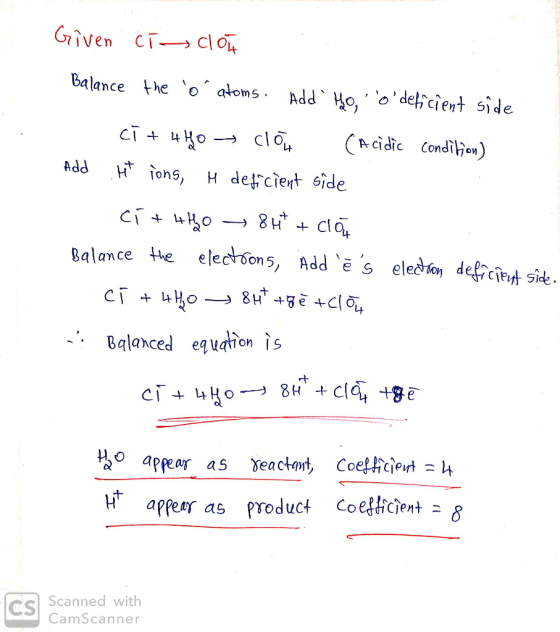 Given cíclou Balance the o atoms. Add to, odeficient side - ci + 4Ho clou (Acidic condition) Add 4t ions, H deficient si