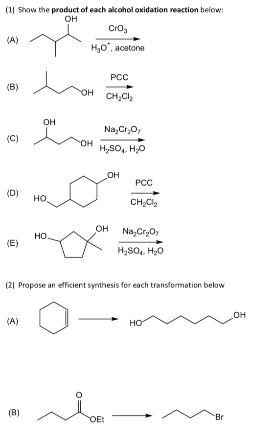 (1) Show the product of each alcohol oxidation reaction below: OH Croz H30, acetone PCC CH2Cl2 OH Cr₂O, OH H.SO 4, H2O PCC H