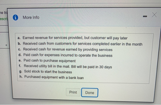 je tre escri i More Info a. Earned revenue for services provided, but customer will pay later b. Received cash from customers