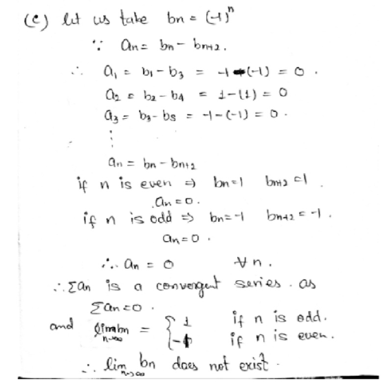 (c) let us take bra bn = (y) An= bn bnt2. a, bi-63 11 Oy Eb2 - 4 = 1-1) = 0 Az = by- bs =4-(-1) = 0 bnta al an = bn bnta if n