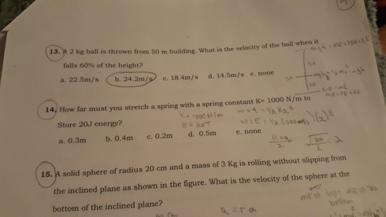 13. A 2 kg ball is thrown from 50 m building. What is the velocit the ball when iPEA E t is the velocity of falls 60% of the