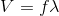 V = f\lambda