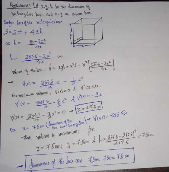 Question: 11: Let x, y, h be the dimensions of rectangular box; and x=y as square base. | Surface Area of the rectangular box