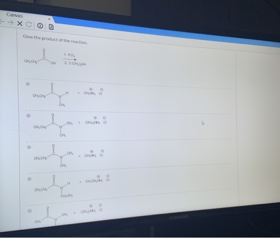 Canvas Glve the product of the reaction. 1. POL CH.CH OH 2 2 (CH O CH,HCI CH.CH CH O .CH (CH4, ci CH,CHE N Сн, CHE + Сн, но C