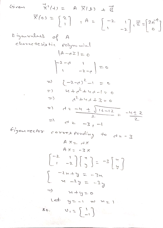 Given 7(+)= A Žlt) + 8 5(0) = 937 A212 72=26] Eigenvalues of A characte sixtic land I) = 0 1-2-d I 1 =0 =) 2-2-2) ? _1 = =)