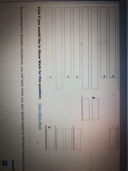 Click if you would like to Show Work for this question: Qren Show Work By accessing this Question Assistance, you will learn