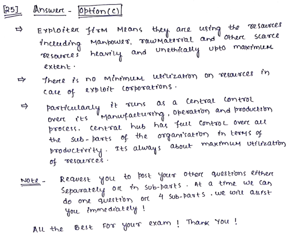 [25] Answert - Option (e)] Exploitere from means they are using the resources including manpower, raw material and Othere sca