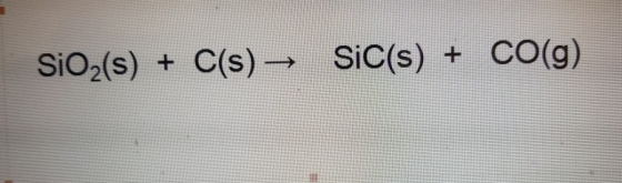 Sio2(s) + C(s)-SiC(s) + CO(g)