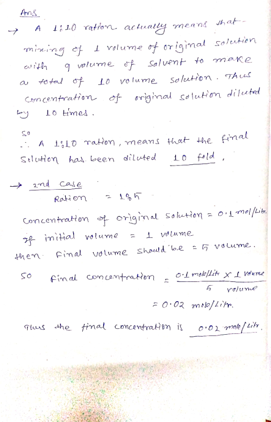 Ans A 110 ration actually means that mining of a volume of original solution with q volume of salvent to make a total of 10 v