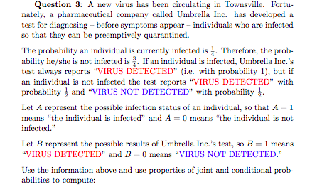 Question 3: A new virus has been circulating in Townsville. Fortu- nately, a pharmaceutical company called Umbrella Inc. has