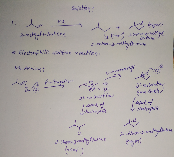 Solution: 1. He t te magos 3-methyl-i-but ene e minor) 2-chloro-z-mething 2-chloro-3-methylbutane * Electrophilic addition re