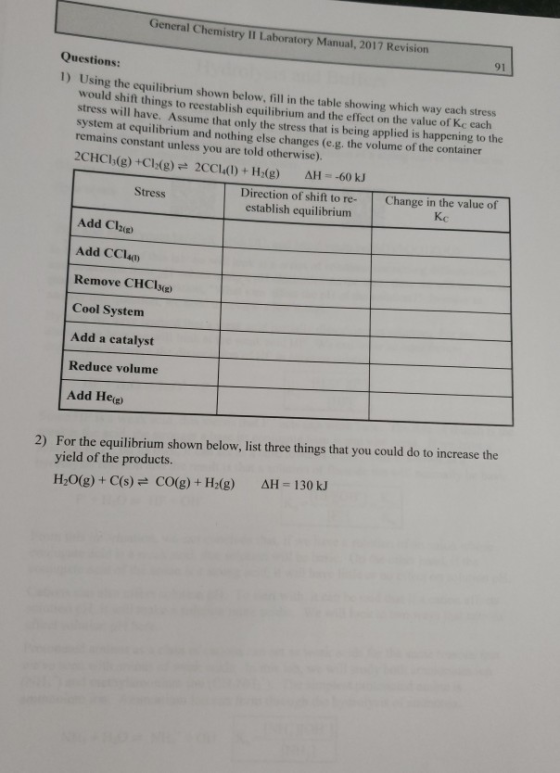 General Chemistry II Laboratory Manual, 2017 Revision Questions: 1) Using the equilibrium shown below, fill in the table show