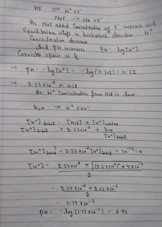 Mation of HE Nar → No to As Naf added Concentration of E Equilibrium shift in backward direction Concentration decreases. and