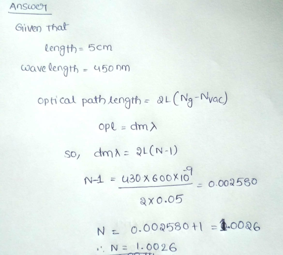 Given that length- 5cm cwave length 50nm) optical path engh a(ng-Nac) So/ こ0.00 Q580 x0.05 Ne 0.000580 +1 =10096 N 1.0026