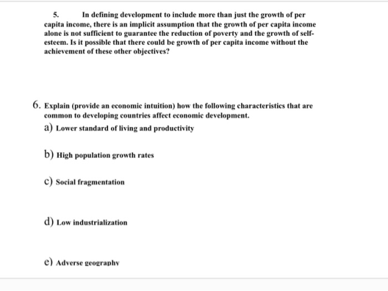 5. In defining development to include more than just the growth of per capita income, there is an implicit assumption that th
