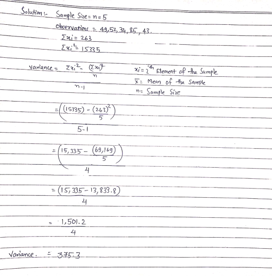 on mple Size s ns 5. obeatien 48,52,34,85,43 Zacと1S325. xi lement oP ha Semp X: Mean of -e Sample atance. 5 5-1 15,335-(69,169) 5 15,335-13,833.8 24 e 1,501.2 41 Variance :