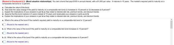 (Related to Checkpoint 9.3) (Bond valuation relationships) You own a bond that pays $100 in annual interest, with a $1,000 pa