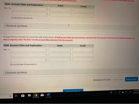 Ude. Do not indent manually OULUULILULES UNO enter Ufor the amounts.) Date Account Titles and Explanation Debit Oct. 15 Credi