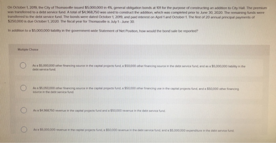 On October 1 2019, the City of Thomasvillessed 55.000,000 in 4% general obligation bonds at 101 for the purpose of constructi