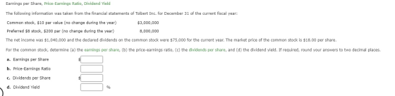 Earnings per Share, Price-Earnings Ratio, Dividend Yield The following information was taken from the financial statements of