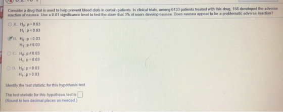 Consider a drug that is used to help prevent blood dots in certain patients. In clinical trials, among 6133 patients treated