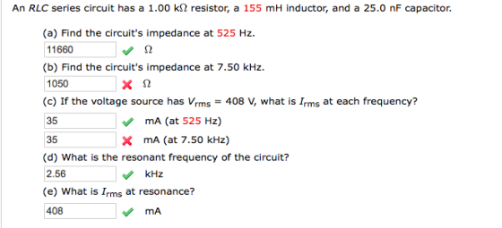 An RLC series circuit has a 1.00 k Ohm resistor, a