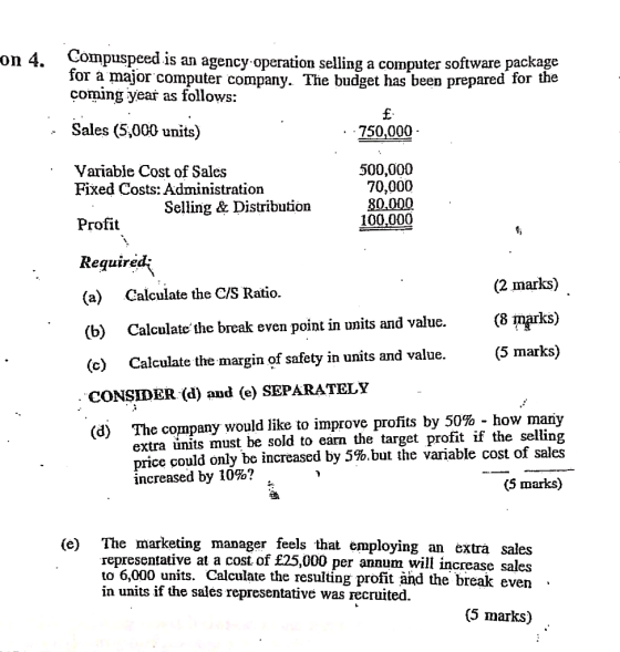 on 4. C ompuspeed is an agency-operation selling a computer software package for a major computer company. The budget has bee