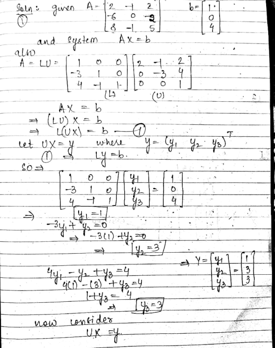 A 2 2 San guen O & -L Ax- b yatem and alo A 2 LU 4 AX LUx Let UX T where 1 3 4 42 hA 3 - teneider