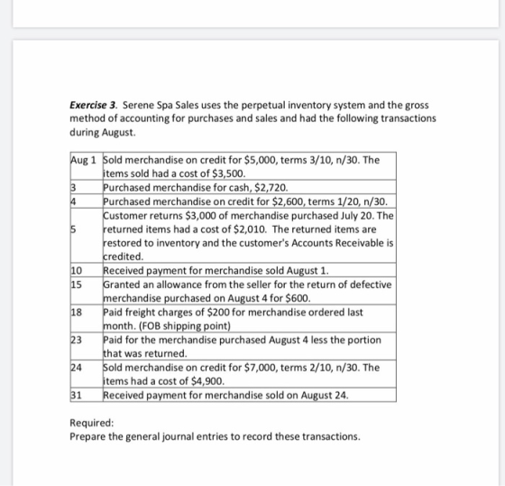 Exercise 3. Serene Spa Sales uses the perpetual inventory system and the gross method of accounting for purchases and sales a