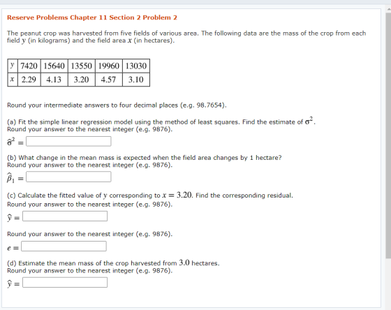 Reserve Problems Chapter 11 Section 2 Problem 2 The peanut crop was harvested from five fields of various area. The following
