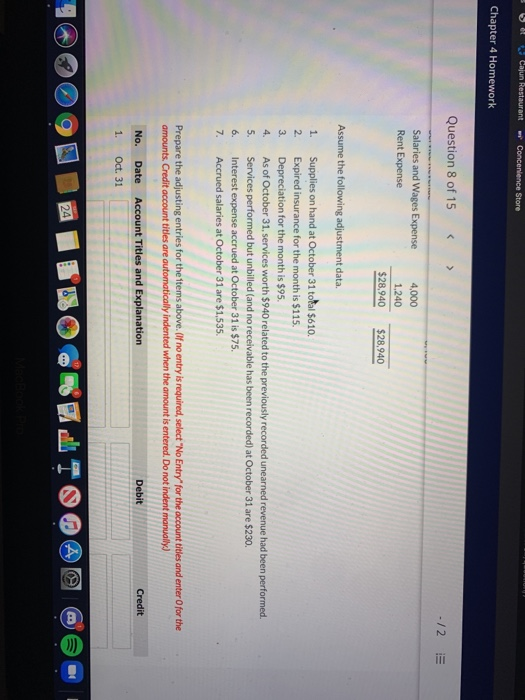 Cajun Restaurant Concenience Store Chapter 4 Homework Question 8 of 15 -12 Salaries and Wages Expense Rent Expense 4,000 1,24