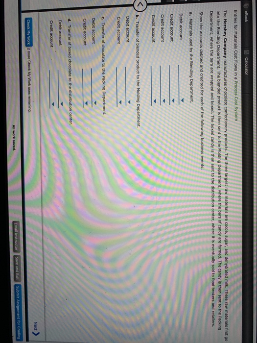 eBook Calculator Entries for Materials Cost Flows in a Process Cost System The Hershey Company manufactures chocolate confect