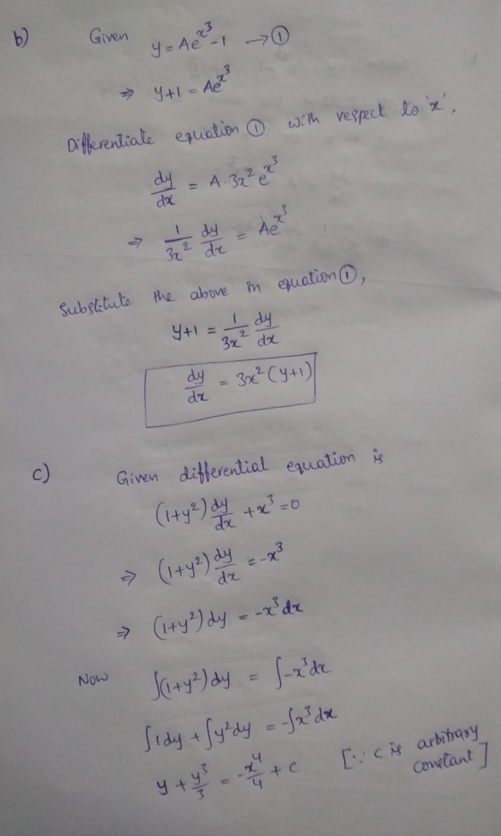 Y+1= 4x² b) Given 23 y= Ae - 1 Differentiate equation ① with respect to x, = A.322 dy da Ae I dy 3x² da Substitute the abov