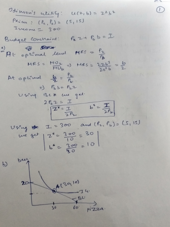 Perices: (P2, P₂) (5, 15) ulz, b) = 22b2 Odinsons utility : Income - 2262 b 300. Budget constraint: P₂ 24 Pb b = I. a) AL MR