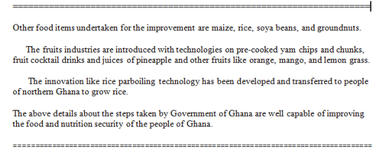 Other food items undertaken for the improvement are maize, rice, soya beans, and groundnuts. The fruits industries are introd