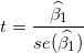\small t=\frac{\widehat{\beta _{1}}}{se(\widehat{\beta _{1}})}