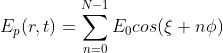 N-1 E (r, t) = E.cos(& +no) n=0