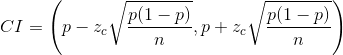 CI = \left ( p - z_{c}\sqrt{\frac{p(1-p)}{n}}, p + z_{c}\sqrt{\frac{p(1-p)}{n}} \right )